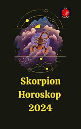 E-Book (epub) Skorpion Horoskop 2024 von Alina A Rubi, Angeline A. Rubi