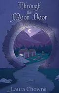 E-Book (epub) Through the Moon Door von Laura Chowns