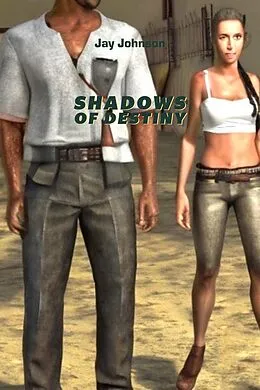 E-Book (epub) Shadows Of Destiny von Jay Johnson