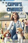 E-Book (epub) Cupid's Canines von Emma J. Patterson