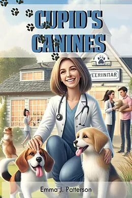 E-Book (epub) Cupid's Canines von Emma J. Patterson