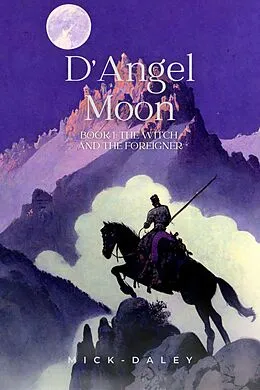 E-Book (epub) The Witch and the Foreigner (D'Angel Moon, #1) von Mick Daley