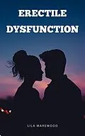 E-Book (epub) Erectile Dysfunction von Lila Marewood