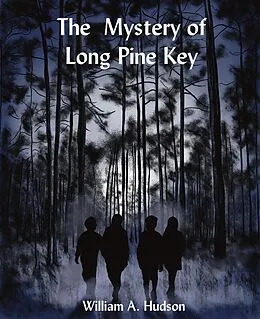 E-Book (epub) The Mystery of Long Pine Key von The Little French Ebooks, William Hudson