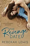 E-Book (epub) Revenge Date von Rebekah Lewis