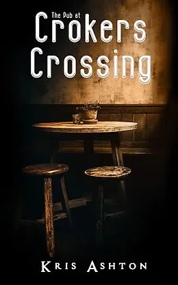 E-Book (epub) The Pub at Crokers Crossing von Kris Ashton