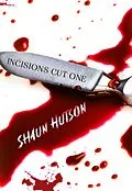 E-Book (epub) Incisions: Cut One von Shaun Hutson
