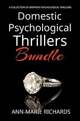 E-Book (epub) Domestic Psychological Thrillers Bundle (Domestic Psychological Thriller Series, #3) von Ann-Marie Richards