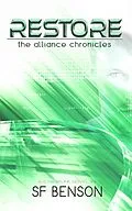 E-Book (epub) Restore (The Alliance Chronicles, #5) von Sf Benson