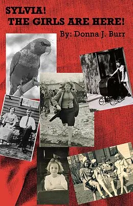 E-Book (epub) Sylvia! The Girls are Here! von Donna J. Burr