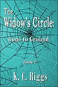 E-Book (epub) The Widow's Circle: Gone to Ground von K. C. Riggs