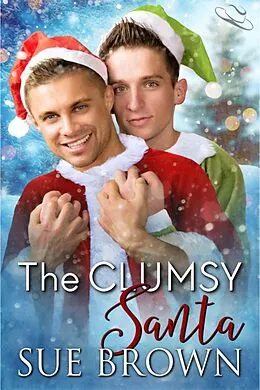 E-Book (epub) The Clumsy Santa von Sue Brown
