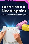 E-Book (epub) Beginner's Guide to Needlepoint: First Stitches to Finished Projects von Business Success Shop