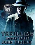 E-Book (epub) Thrilling Mystery Tales 2 von John Pirillo