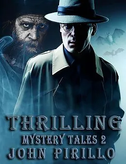 E-Book (epub) Thrilling Mystery Tales 2 von John Pirillo