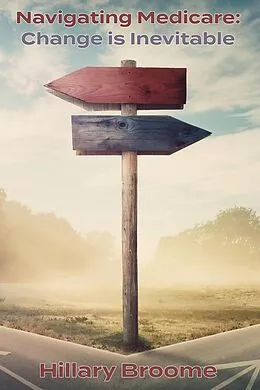 E-Book (epub) Navigating Medicare Change is Inevitable von Hillary Broome