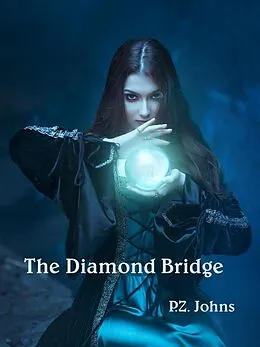 E-Book (epub) The Diamond Bridge von P. Z. Johns