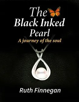 E-Book (epub) The Black Inked Pearl, a journey of the soul (Kate-Pearl Stories, #1) von Ruth Finnegan