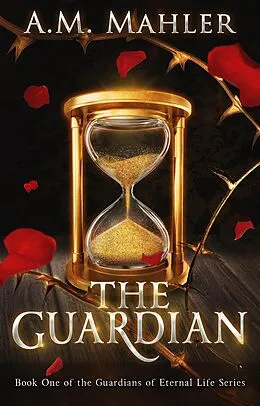 E-Book (epub) The Guardian (Guardians of Eternal Life, #1) von A. M. Mahler
