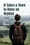 E-Book (epub) It Takes a Town to Raise an Orphan (Jimmy Brown the Orphan Boy, #2) von James Brown