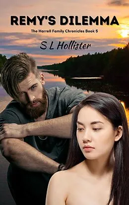 E-Book (epub) Remy's Dilemma (The Harrell Family Chronicles, #5) von S L Hollister