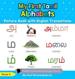 E-Book (epub) My First Tamil Alphabets Picture Book with English Translations (Teach & Learn Basic Tamil words for Children, #1) von Iniya S.