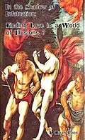 E-Book (epub) In The Shadow of Infatuation: Finding Love in a World of Illusions? von T. Brian Loos