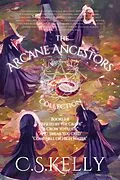 E-Book (epub) The Arcane Ancestors Collection Books 1-4 von C. S. Kelly