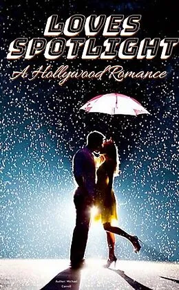 E-Book (epub) Love's Spotlight von Michael Carroll