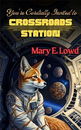 E-Book (epub) You're Cordially Invited to Crossroads Station von Mary E. Lowd