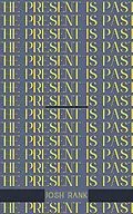 E-Book (epub) The Present Is Past von Josh Rank