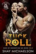 E-Book (epub) Tuck & Roll (Sons of Redemption MC, #4) von Shay Michaelson