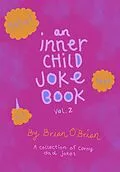 E-Book (epub) An Inner Child Joke Book, Vol. 2 von Brian O'Brian