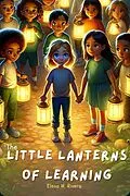 E-Book (epub) The Little Lanterns of Learning (Kids books Series) von Elena M. Rivers