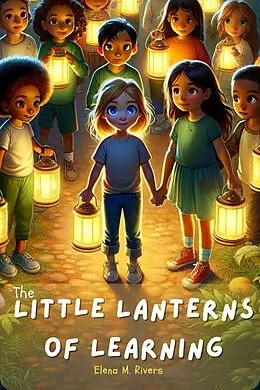 E-Book (epub) The Little Lanterns of Learning (Kids books Series) von Elena M. Rivers