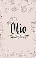 E-Book (epub) Olio (Massillon Public Library Writer's Group Anthologies, #2) von Alexxa Burton, Bill Reid, V. Aglow
