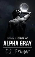 E-Book (epub) Alpha Gray (six-pack series) von Cj Primer
