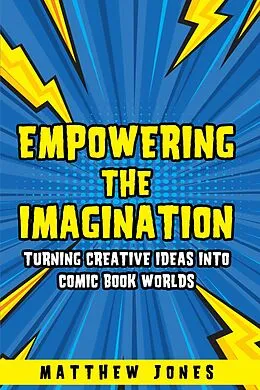 E-Book (epub) Empowering The Imagination von Matthew Jones