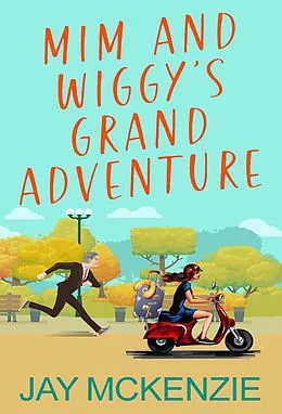 E-Book (epub) Mim and Wiggy's Grand Adventure von Jay McKenzie, Serenade Publishing