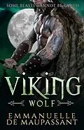 E-Book (epub) Viking Wolf (Viking Warriors : Craved Captured Claimed : dark romance, #2) von Emmanuelle de Maupassant