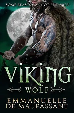 E-Book (epub) Viking Wolf (Viking Warriors : Craved Captured Claimed : dark romance, #2) von Emmanuelle de Maupassant