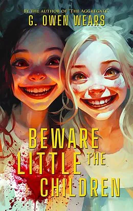 E-Book (epub) Beware the Little Children von G. Owen Wears