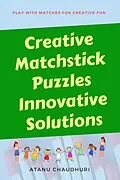 E-Book (epub) Creative Matchstick Puzzles Innovative Solutions von Atanu Chaudhuri