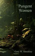 E-Book (epub) Pungent Women von Gary W. Shockley