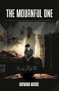 E-Book (epub) The Mournful One von Raymond Moore