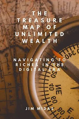 E-Book (epub) The Treasure Map of Unlimited Wealth von Jim Midas