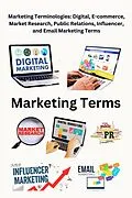 E-Book (epub) Marketing Terminologies: Digital, E-commerce, Influencer, and Email Marketing Terms von Chetan Singh