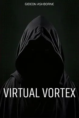 E-Book (epub) Virtual Vortex von Gideon Ashborne