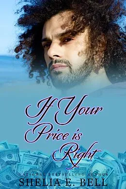 E-Book (epub) If Your Price Is Right (Holy Rock Chronicles (My Son's Wife spin-off), #5) von Shelia Bell