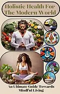 E-Book (epub) Holistic Health for 'The Modern World' von Nabila